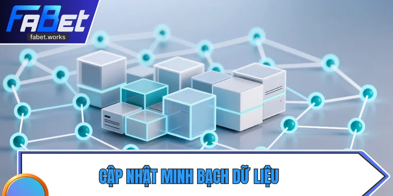 Cập nhật minh bạch dữ liệu