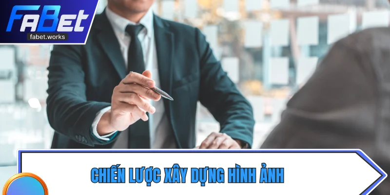 Chiến lược xây dựng hình ảnh thương hiệu cụ thể
