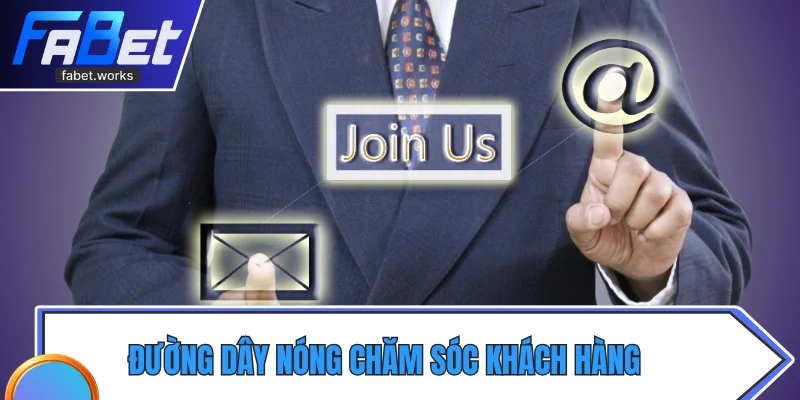 Đường dây nóng chăm sóc khách hàng