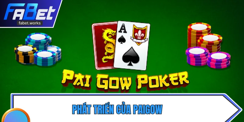 Phát triển của Paigow
