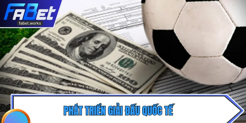 Phát triển giải đấu quốc tế
